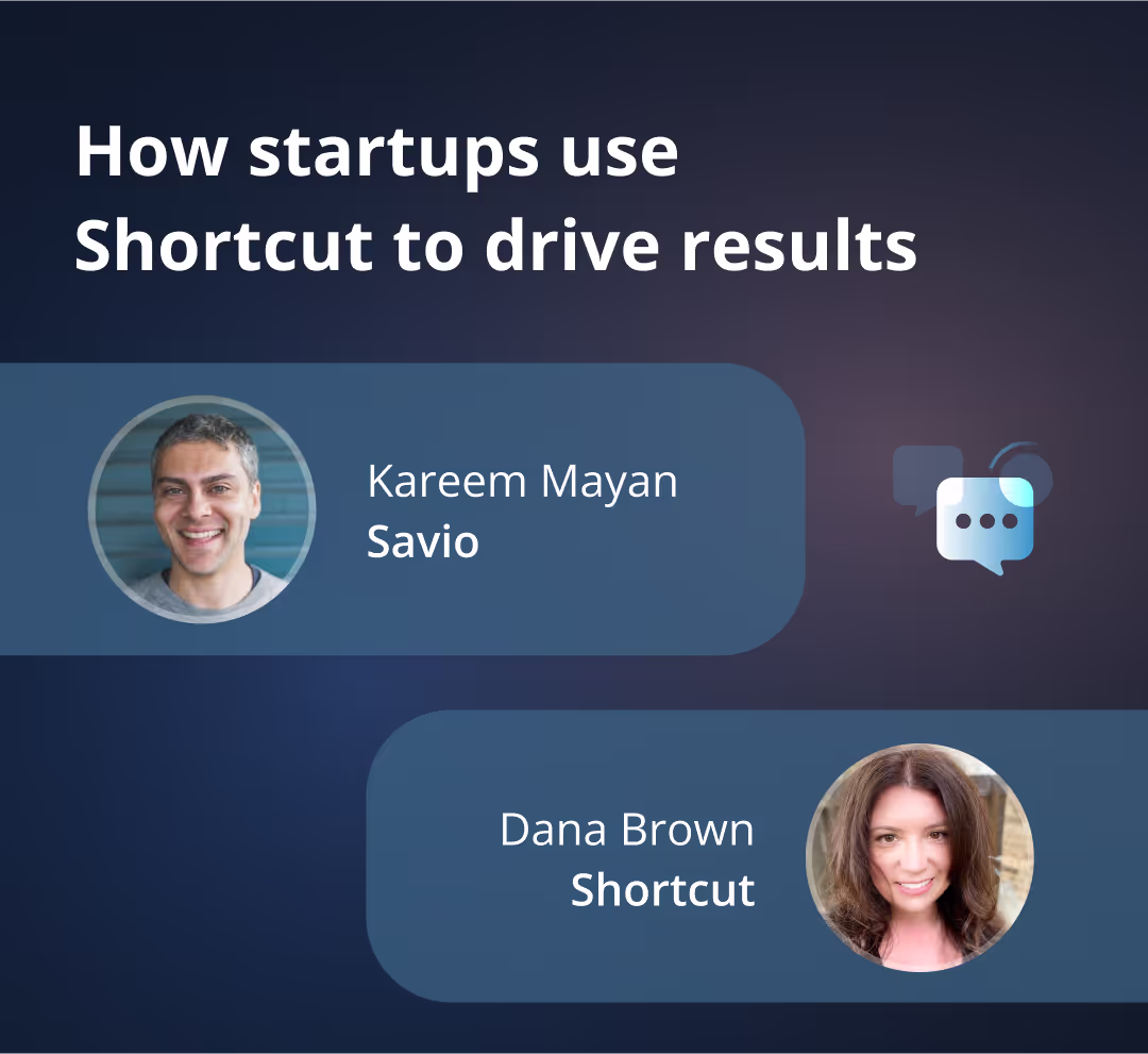 How startups use Shortcut to drive results