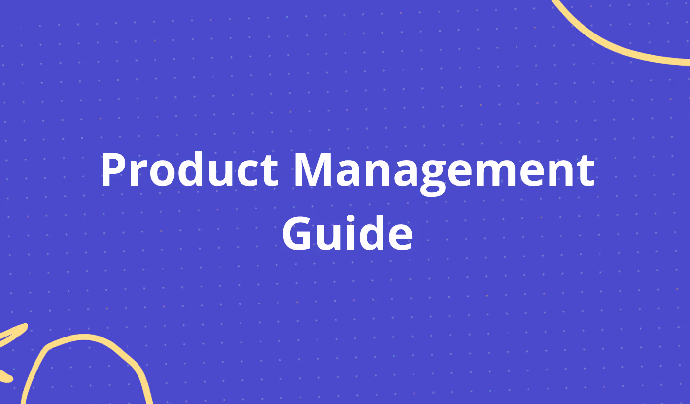 Product Management: An In-Depth Guide