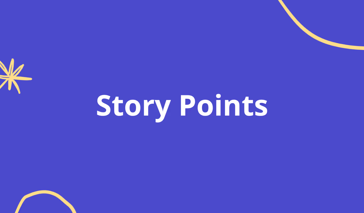 What Are Story Points? Definition, Benefits, and Estimation Guide